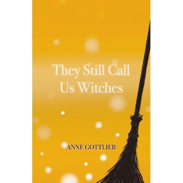 They Still Call Us Witches