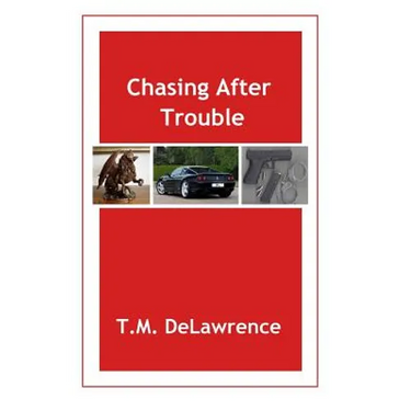 Chasing After Trouble