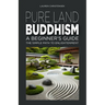 Pure Land Buddhism: A Beginner's Guide: The Simple Path to Enlightenment