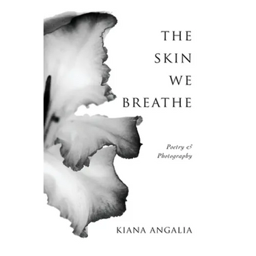The Skin We Breathe: Poetry