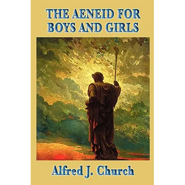 The Aeneid for Boys and Girls