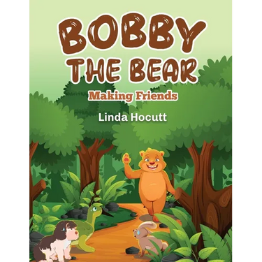 Bobby The Bear: Making Friends