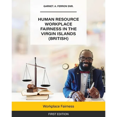Human Resource Workplace Fairness in The Virgin Islands (British): Workplace Fairness