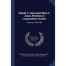 Harold E. Jones and Mary C. Jones, Partners in Longitudinal Studies: Transcript, 1981-1982