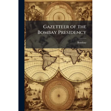 Gazetteer of the Bombay Presidency: Kaira and Panch Maháls