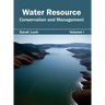 Water Resource: Conservation and Management (Volume I)