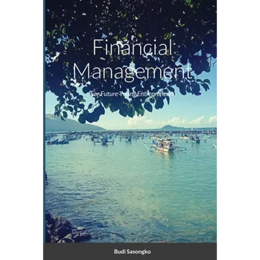 Financial Management: For Future Young Entrepreneurs