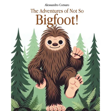The Adventures of Not So Bigfoot!
