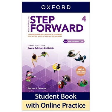 Step Forward Level 4 Student Book with Online Practice: Standards-Based Language Learning for Work and Academic Readiness