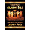 The Complete Anunnaki Bible: A Source Book of Esoteric Archaeology
