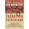 Forgotten Fatherland: The True Story of Nietzsche's Sister and Her Lost Aryan Colony