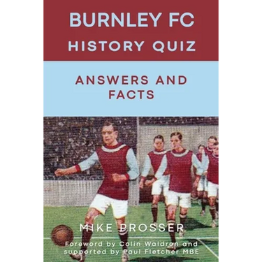Burnley FC History Quiz Answers and Facts