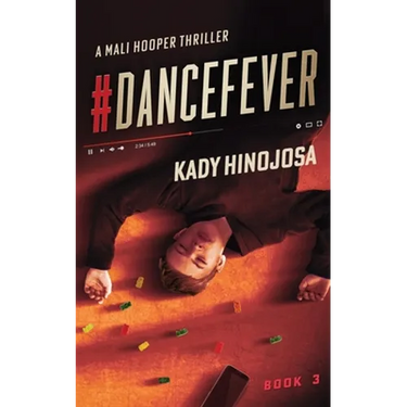 #DanceFever: A Mali Hooper Thriller, Book 3