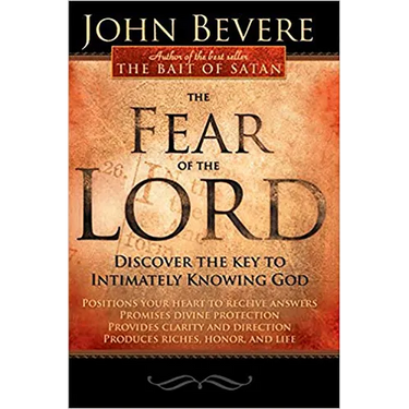 The Fear of the Lord: Discover the Key to Intimately Knowing God