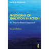 Philosophy of Education in Action: An Inquiry-Based Approach