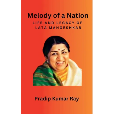 Melody of a Nation: Life and Legacy of Lata Mangeshkar