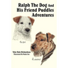 Ralph The Dog And His Friend Puddles Adventures