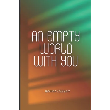 An Empty World With You: A dystopian romance about survival and the one person who made the silence feel like home