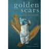 Golden Scars: How the Death of My Husband Prepared Me to Battle Breast Cancer