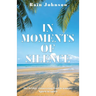 In Moments of Silence: the bridge connecting God to woman; Spirit to spirit