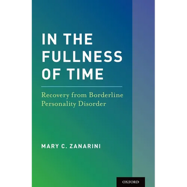In the Fullness of Time: Recovery from Borderline Personality Disorder