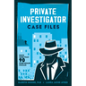 Private Investigator Case Files: Solve More Than 90 Hardboiled Puzzles