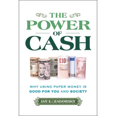The Power of Cash: Why Using Paper Money Is Good for You and Society