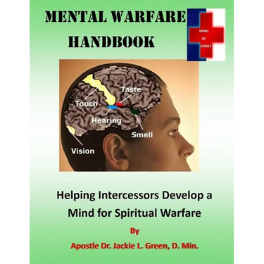Mental Warfare: Helping Intercessors Develop a Mind for Spiritual Warfare