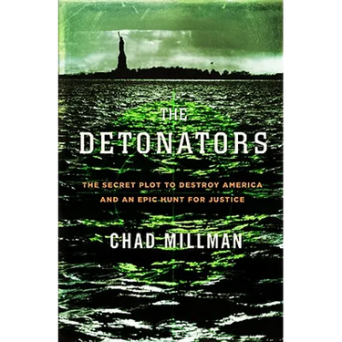 Detonators: The Secret Plot to Destroy America and an Epic Hunt for Justice