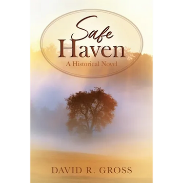 Safe Haven: A Historical Novel