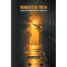 Moments of Truth: Stories about nights when the light gets in