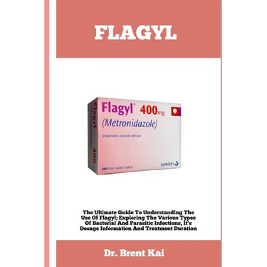 Flagyl: The Ultimate Guide To Understanding The Use Of Flagy; Exploring The Various Types Of Bacterial And Parasitic Infection