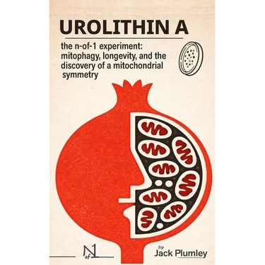 The Urolithin A Experiment: From Sheep Stones to Davos - Longevity and the Discovery of a Mitochondrial Symmetry