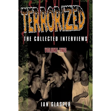 Terrorized, The Collected Interviews, Volume Two