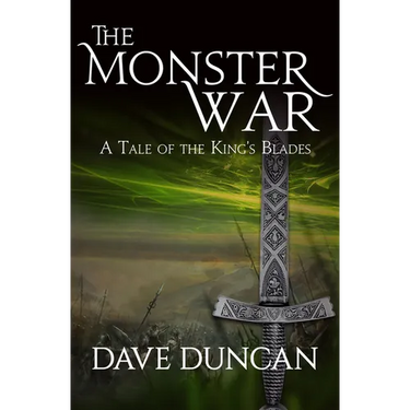 The Monster War: A Tale of the Kings' Blades