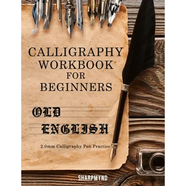 Calligraphy Workbook for Beginners: Old English 2.0mm Calligraphy Pen Practice