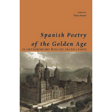 Spanish Poetry of the Golden Age, in Contemporary English Translations