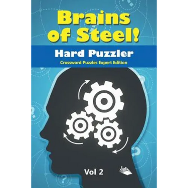 Brains of Steel! Hard Puzzler Vol 2: Crossword Puzzles Expert Edition