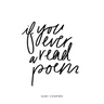 if you ever read a poem