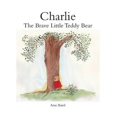 Charlie: The Brave Little Teddy Bear