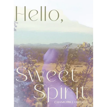 Hello, Sweet Spirit: The Journey to Self