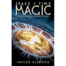 Space/Time Magic: A Guide to Practical Probability Magic