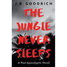 The Jungle Never Sleeps