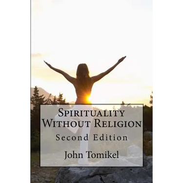 Spirituality Without Religion: Second Edition