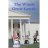 The Winds Grow Gentle