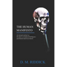 The Human Manifesto: An Intrepid Outlook on the future of Artificial Intelligence and Human Self-Government.