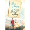 Dear George, Dear Mary: A Novel of George Washington's First Love