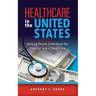 Healthcare in the United States: Helping People Understand the Financial Side of Healthcare