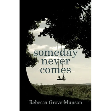 Someday Never Comes