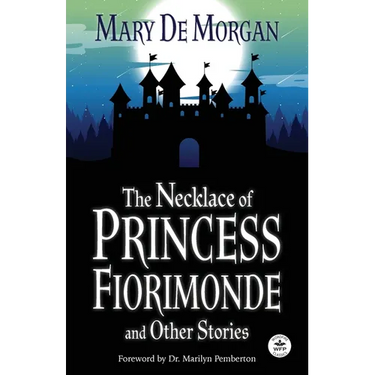 The Necklace of Princess Fiorimonde and Other Stories: Annotated Version